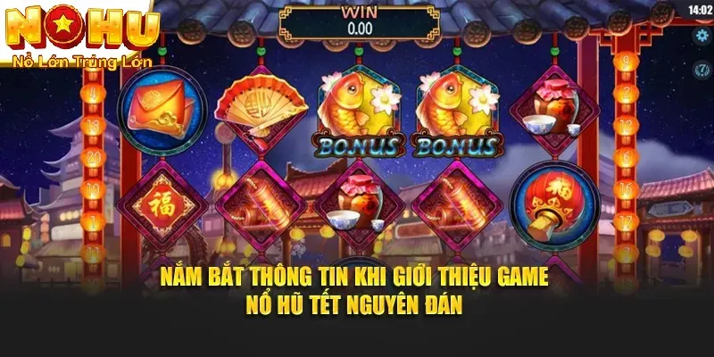 Cùng Tết Nguyên Đán Nohu90 | Phong Tục và Trải Nghiệm 2 Giới thiệu tết nguyên đán nohu90