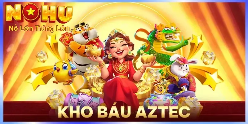 Khám Phá Rừng Xanh | Săn Hũ Vàng Kho Báu Aztec Nohu90 3 Hướng dẫn chơi cho người mới
