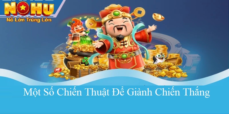 Khám Phá Thế Giới Quay Hũ | Nổ Hũ Fun88 tại Nohu90 4 Một số chiến thuật để giành chiến thắng