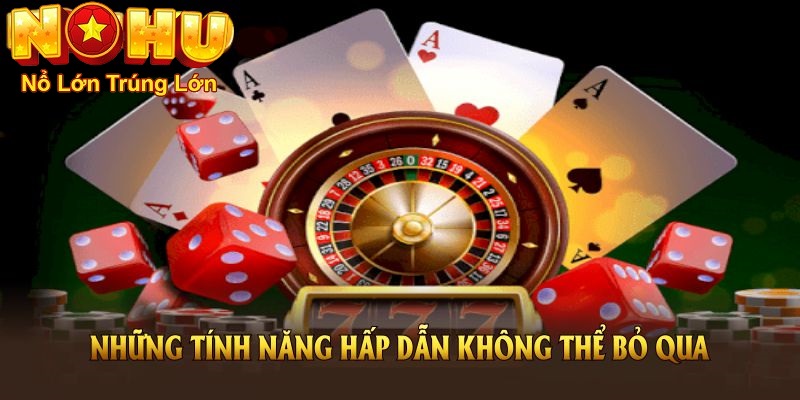 Hướng Dẫn Cách Chơi Tài Xỉu Nohu90 - Bí Quyết Thắng 2025 4 Một vài tính năng hấp dẫn không thể bỏ qua