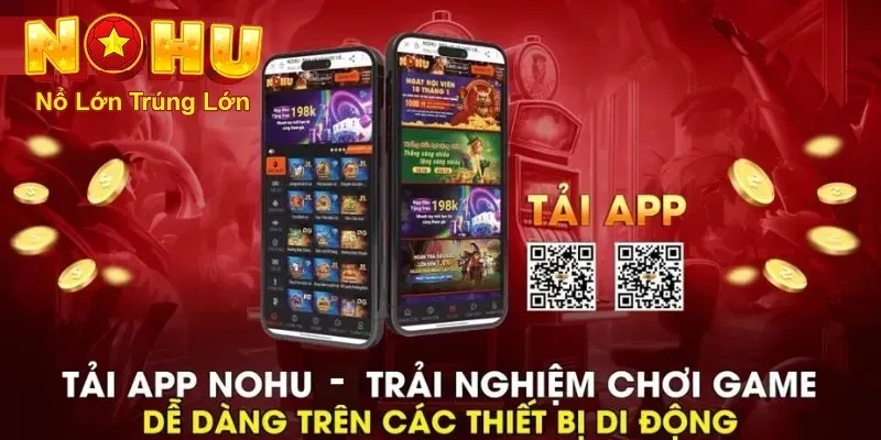 Cách Tải Nohu90 | Hướng Dẫn Chi Tiết và An Toàn Nhất 2025 3 Tải App cho từng thiết bị di động