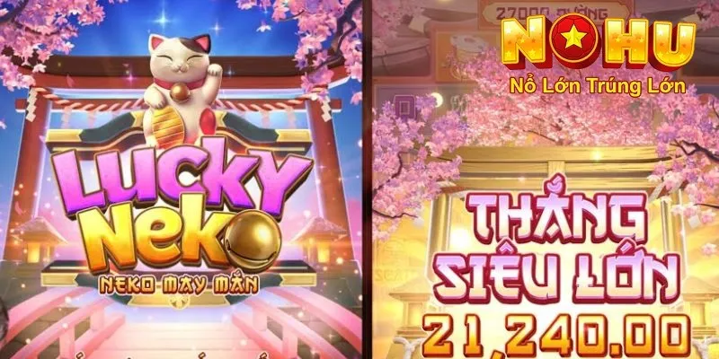 Neko May Mắn Nohu90 - Khám Phá Nổ Hũ Đỉnh Cao 2 Tổng quan về Neko may mắn nohu90