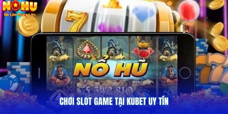 Nổ Hũ Kubet - Nhà Cái Đổi Thưởng Uy Tín Hàng Đầu 2 Tổng quan về nổ hũ Kubet
